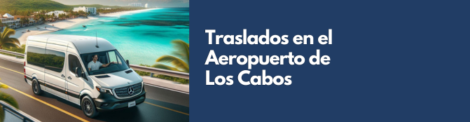 Traslados en el Aeropuerto de Los Cabos